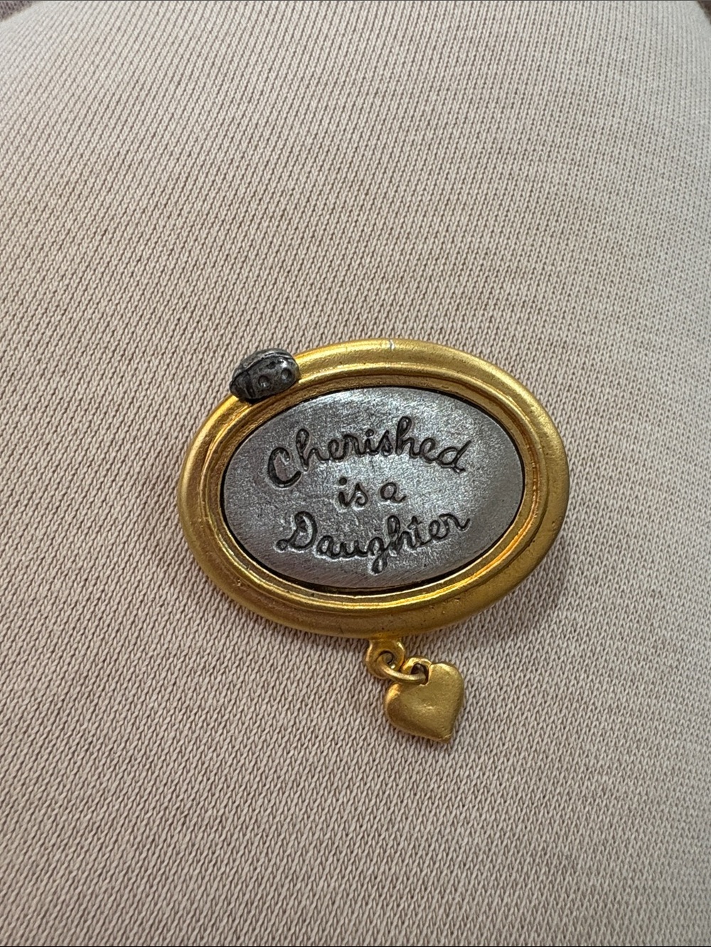 Vintage 1999 Marjolein Bastin Cherished Is a Daughter Pin / Brooch